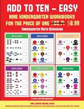 Kindergarten Math Workbook (Add to Ten - Easy)