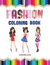 Coloring Books for Kids (Fashion Coloring Book)