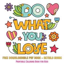 Printable Coloring Book for Kids (Do What You Love)