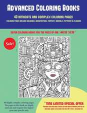 Advanced Coloring Books (40 Complex and Intricate Coloring Pages)