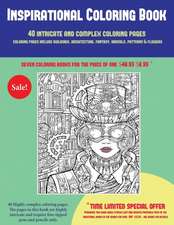 Inspirational Coloring Book (40 Complex and Intricate Coloring Pages)