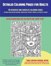 Detailed Coloring Pages for Adults (40 Complex and Intricate Coloring Pages)