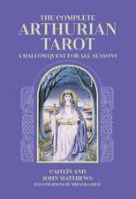 Matthews, C: Complete Arthurian Tarot