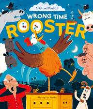 Parkin, M: Wrong Time Rooster