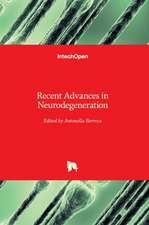 Recent Advances in Neurodegeneration