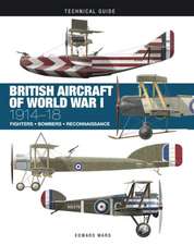 British Aircraft of World War I: 1914-18