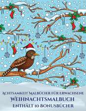 Achtsamkeit Malbücher für Erwachsene (Weihnachtsmalbuch)