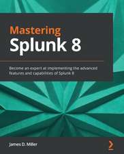 Mastering Splunk 8