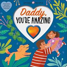 Priddy Books: Daddy, You're Amazing