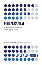 Digital Capital – A Bourdieusian Perspective on the Digital Divide