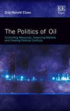 The Politics of Oil – Controlling Resources, Governing Markets and Creating Political Conflicts