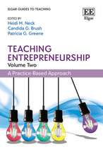 Teaching Entrepreneurship, Volume Two – A Practice–Based Approach