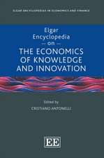 Elgar Encyclopedia on the Economics of Knowledge and Innovation