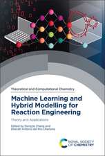 Machine Learning and Hybrid Modelling for Reaction Engineering