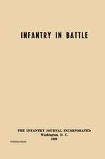 Infantry in Battle - The Infantry Journal Incorporated, Washington D.C., 1939