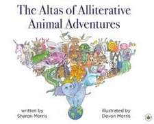 The Atlas of Alliterative Animal Adventures