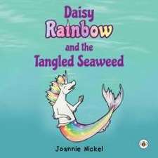 Daisy Rainbow and the Tangled Seaweed