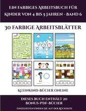 Kleinkind-Bücher online (Ein farbiges Arbeitsbuch für Kinder von 4 bis 5 Jahren - Band 6)