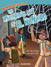 Maths Adventure Stories: The Mysterious City of El Numero