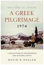 Greek Pilgrimage 1974 - Mycenae to Athens