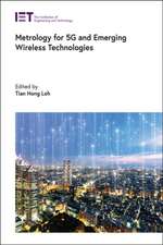 Metrology for 5g and Emerging Wireless Technologies