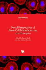 Novel Perspectives of Stem Cell Manufacturing and Therapies