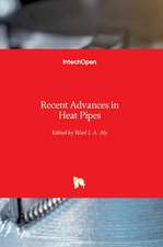 Recent Advances in Heat Pipes