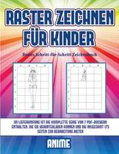 Bestes Schritt-für-Schritt Zeichenbuch (Raster zeichnen für Kinder - Anime)