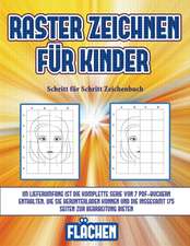 Schritt für Schritt Zeichenbuch (Raster zeichnen für Kinder - Flächen)