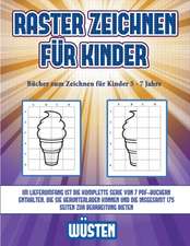 Bücher zum Zeichnen für Kinder 5 - 7 Jahre (Raster zeichnen für Kinder - Wüsten)