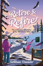 Retire & Refire