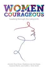 Women Courageous – Leading through the Labyrinth