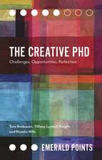 The Creative PhD – Challenges, Opportunities, Reflection