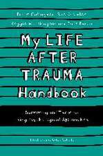 My Life After Trauma Handbook