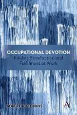 Occupational Devotion: Finding Satisfaction and Fulfillment at Work