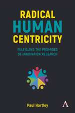 Radical Human Centricity