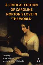 A Critical Edition of Caroline Norton's Love in 