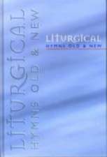 Liturgical Hymns Old & New - People's Copy