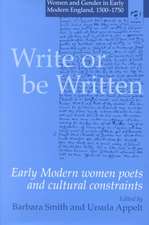 Write or be Written: Early Modern Women Poets and Cultural Constraints