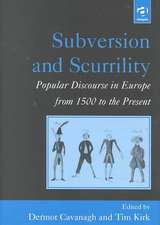 Subversion and Scurrility: Popular Discourse in Europe from 1500 to the Present