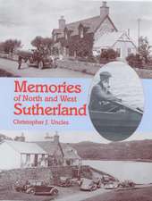 Memories of North and West Sutherland