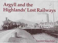 Argyll and the Highlands' Lost Railways