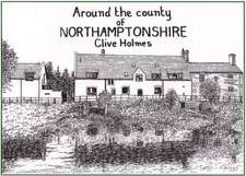 Around the County of Northamptonshire