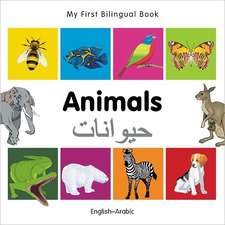 My First Bilingual Book - Animals - English-arabic