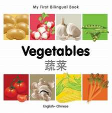 My First Bilingual Book - Vegetables - English-chinese