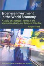 Japanese Investment in the World Economy – A Study of Strategic Themes in the Internationalisation of Japanese Industry