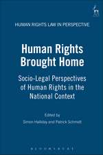 Human Rights Brought Home: Socio-Legal Perspectives of Human Rights in the National Context