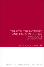 The WTO, the Internet and Trade in Digital Products: EC-US Perspectives