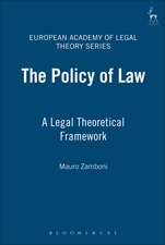 The Policy of Law: A Legal Theoretical Framework