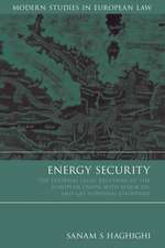 Energy Security: The External Legal Relations of the European Union with Major Oil and Gas Supplying Countries